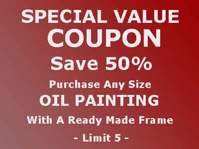 Save 50% - Oil Paintings On Artist Canvas With Ready Made Frame 
    Special Value Coupon 